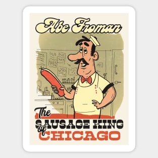 Abe Froman - The Sausage King of Chicago Sticker